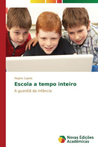 Title: Escola a tempo inteiro, Author: Capelo Regina