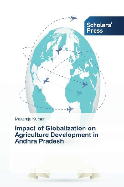 Impact of Globalization on Agriculture Development in Andhra Pradesh