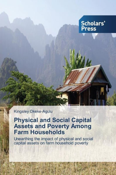 Physical and Social Capital Assets and Poverty Among Farm Households