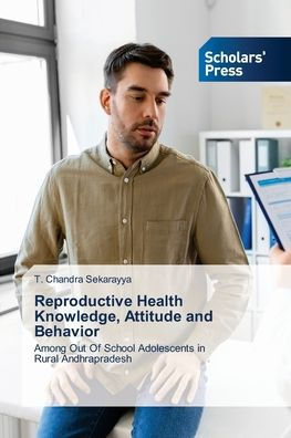Reproductive Health Knowledge, Attitude and Behavior