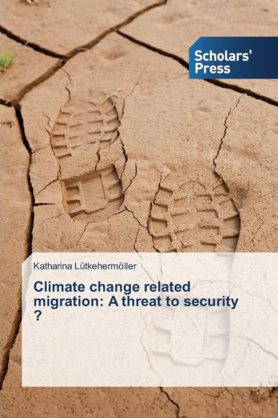 Climate change related migration: A threat to security ?