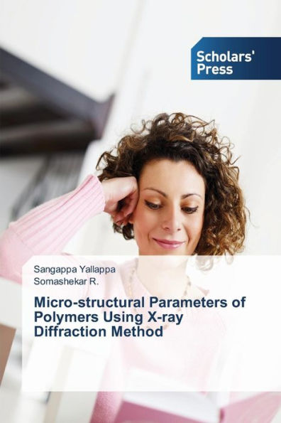 Micro-structural Parameters of Polymers Using X-ray Diffraction Method