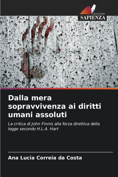 Dalla mera sopravvivenza ai diritti umani assoluti