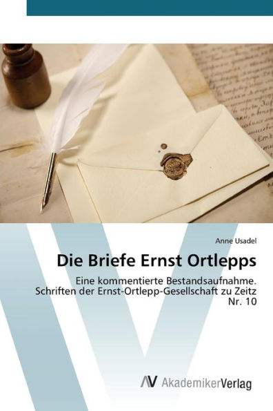 Die Briefe Ernst Ortlepps