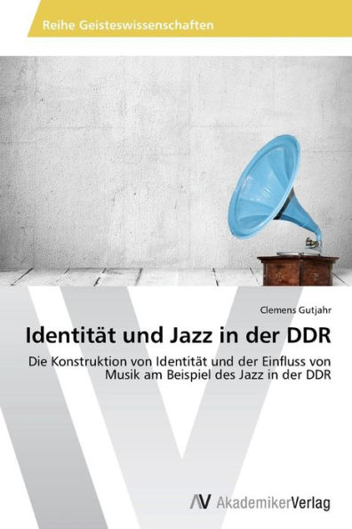 Identität und Jazz in der DDR