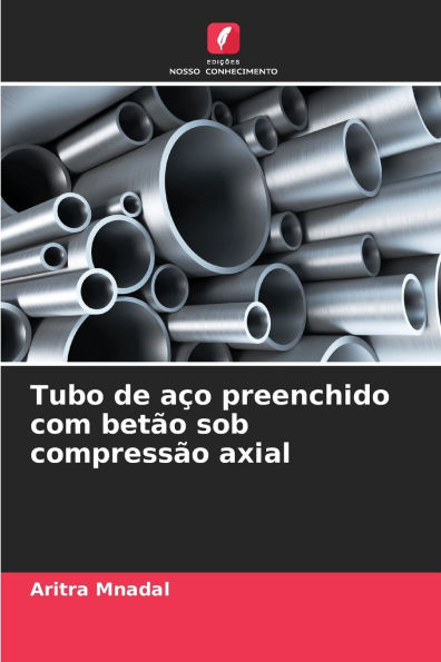 Tubo de aÃ¯Â¿Â½o preenchido com betÃ¯Â¿Â½o sob compressÃ¯Â¿Â½o axial