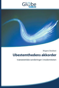 Title: Ubestemthedens akkorder, Author: Davidsen Mogens