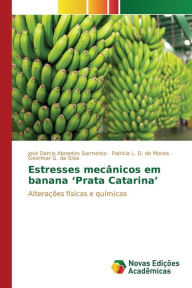 Title: Estresses mecânicos em banana 'Prata Catarina', Author: Sarmento José Darcio Abrantes