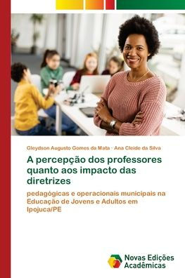 A percep��o dos professores quanto aos impacto das diretrizes