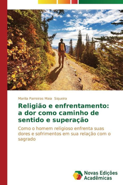 Religião e enfrentamento: a dor como caminho de sentido e superação