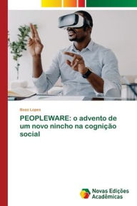 Title: Peopleware: o advento de um novo nincho na cogniï¿½ï¿½o social, Author: Boaz Lopes