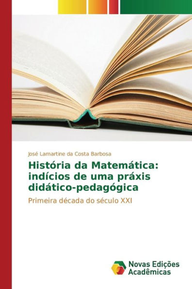 História da Matemática: indícios de uma práxis didático-pedagógica