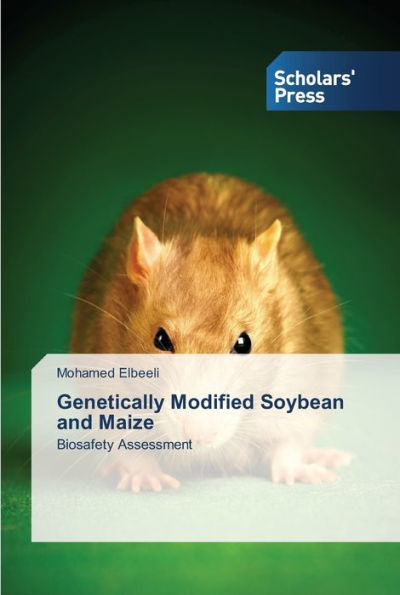 Genetically Modified Soybean and Maize