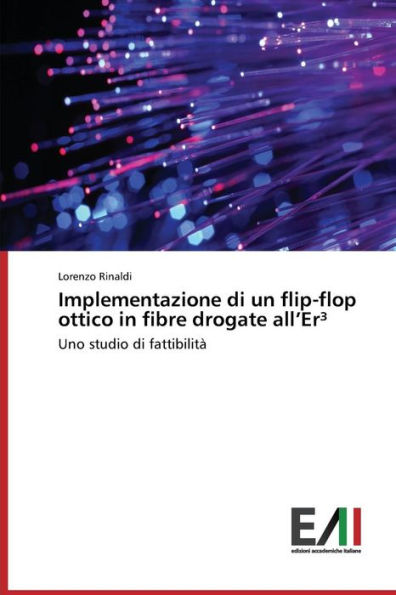 Implementazione di un flip-flop ottico in fibre drogate all'Er³