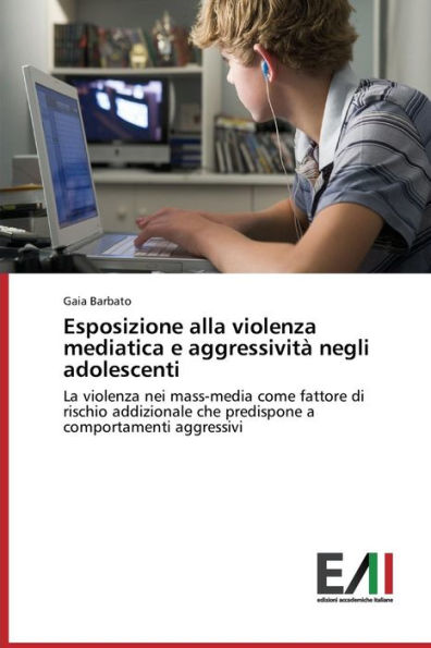 Esposizione alla violenza mediatica e aggressività negli adolescenti