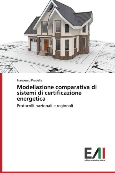 Modellazione comparativa di sistemi di certificazione energetica