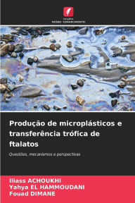 Title: ProduÃ¯Â¿Â½Ã¯Â¿Â½o de microplÃ¯Â¿Â½sticos e transferÃ¯Â¿Â½ncia trÃ¯Â¿Â½fica de ftalatos, Author: Iliass Achoukhi