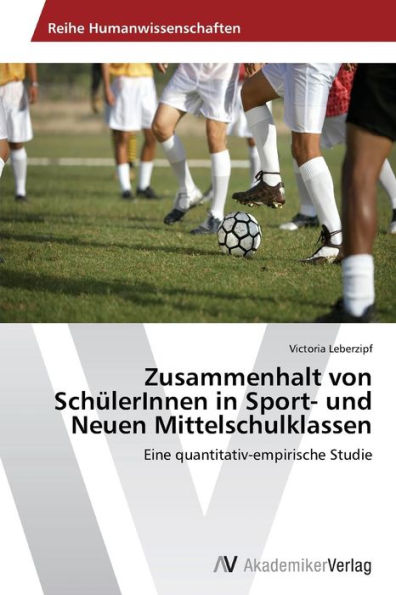 Zusammenhalt von SchülerInnen in Sport- und Neuen Mittelschulklassen