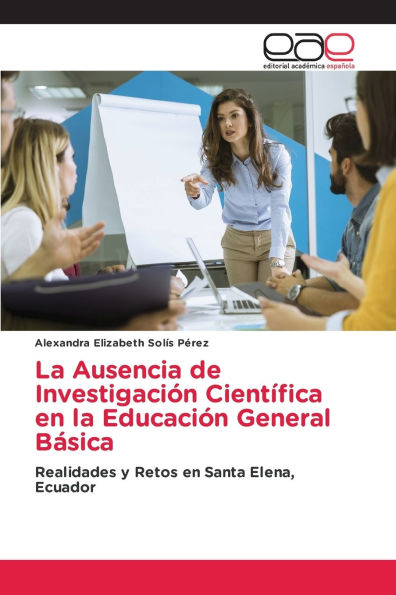 La Ausencia de Investigaciï¿½n Cientï¿½fica en la Educaciï¿½n General Bï¿½sica