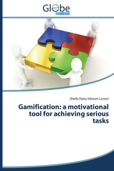 Gamification: A Motivational Tool for Achieving Serious Tasks