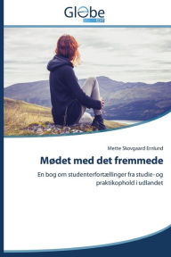 Title: Mødet med det fremmede, Author: Ernlund Mette Skovgaard