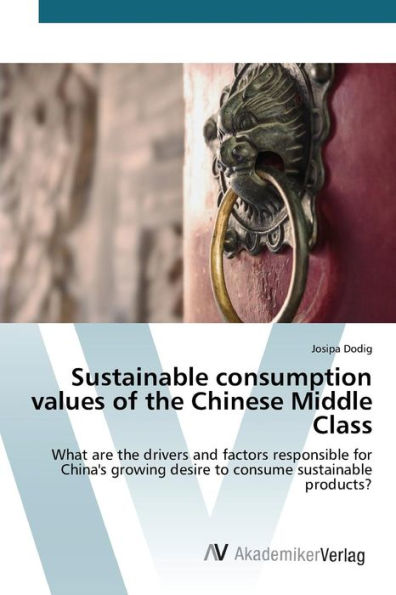 Sustainable consumption values of the Chinese Middle Class