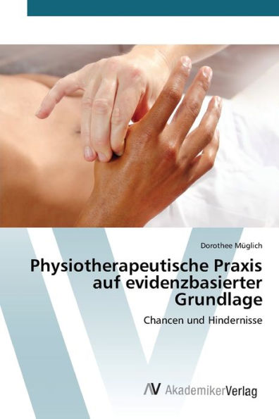 Physiotherapeutische Praxis auf evidenzbasierter Grundlage