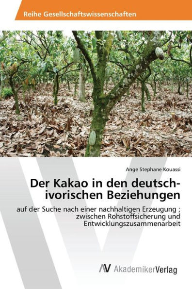 Der Kakao in den deutsch-ivorischen Beziehungen