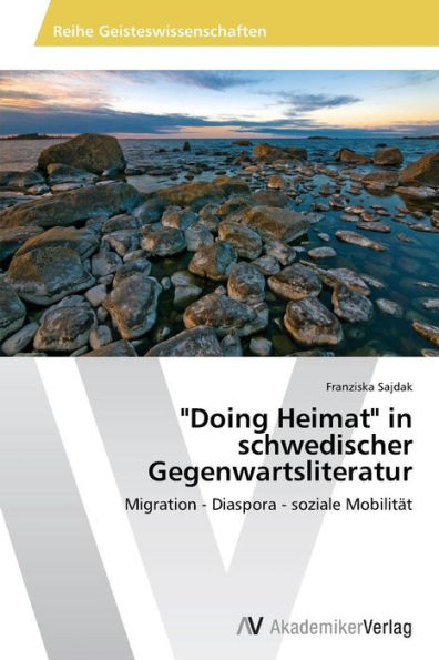 "Doing Heimat" in schwedischer Gegenwartsliteratur