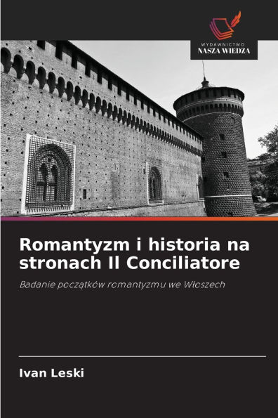 Romantyzm i historia na stronach Il Conciliatore