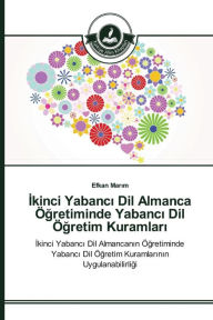 Title: Ikinci Yabanci Dil Almanca Ögretiminde Yabanci Dil Ögretim Kuramlari, Author: Efkan Marim