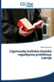Title: L Gumsoda Instit Ta Tiesisk Regul Juma Probl Mas Latvij, Author: Freimanis Valdis