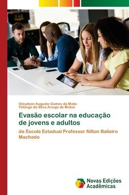 Evasï¿½o escolar na educaï¿½ï¿½o de jovens e adultos