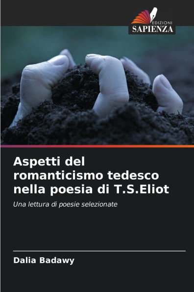 Aspetti del romanticismo tedesco nella poesia di T.S.Eliot
