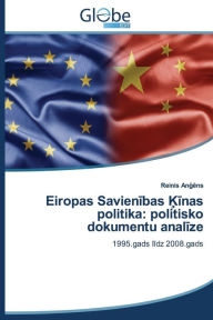 Title: Eiropas Savien Bas NAS Politika: Politisko Dokumentu Anal Ze, Author: An