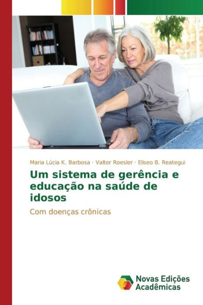 Um sistema de gerência e educação na saúde de idosos