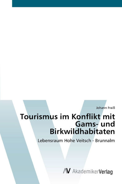 Tourismus im Konflikt mit Gams- und Birkwildhabitaten
