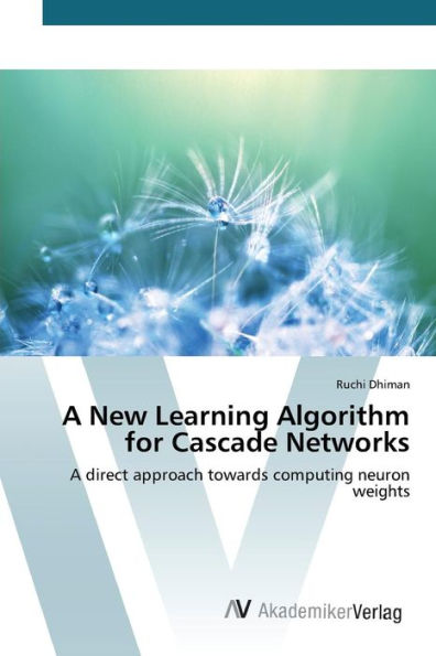 A New Learning Algorithm for Cascade Networks