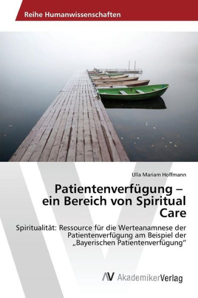 Patientenverfügung - ein Bereich von Spiritual Care