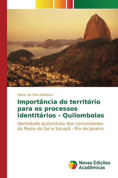 Importância do território para os processos identitários - Quilombolas