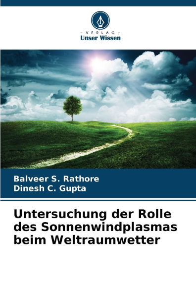Untersuchung der Rolle des Sonnenwindplasmas beim Weltraumwetter