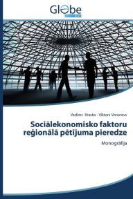 Title: Socialekonomisko faktoru regionala petijuma pieredze, Author: Krasko Vadims