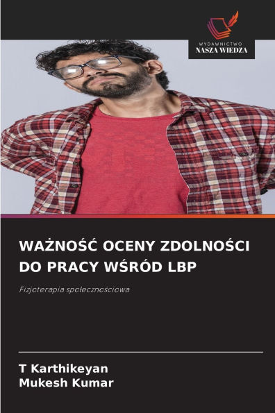 WaŻnoŚĆ Oceny ZdolnoŚci Do Pracy WŚrÃ¯Â¿Â½d Lbp