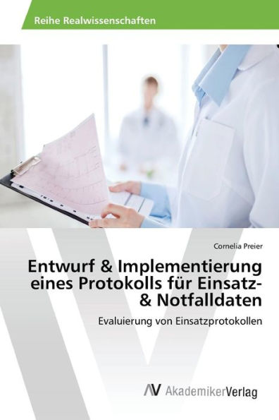 Entwurf & Implementierung eines Protokolls für Einsatz- & Notfalldaten