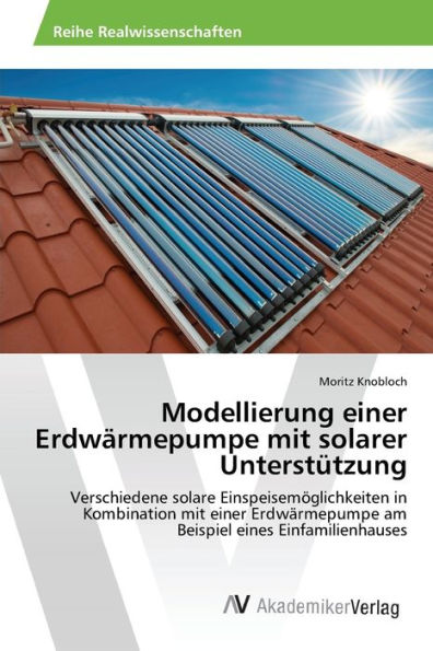 Modellierung einer Erdwärmepumpe mit solarer Unterstützung