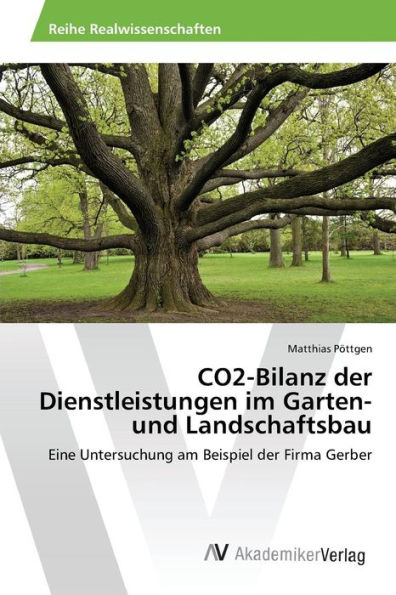 CO2-Bilanz der Dienstleistungen im Garten- und Landschaftsbau