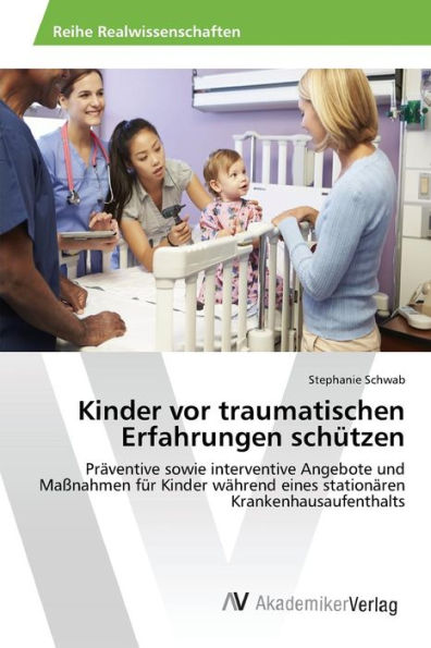 Kinder vor traumatischen Erfahrungen schützen