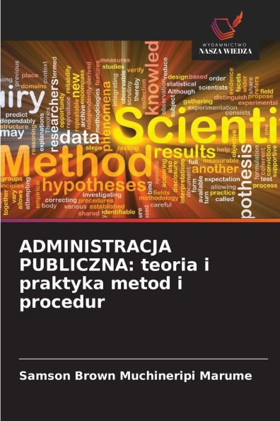 Administracja Publiczna: teoria i praktyka metod i procedur