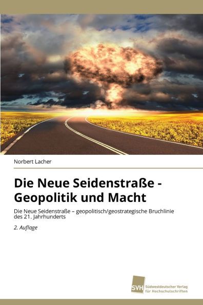 Die Neue Seidenstraï¿½e - Geopolitik und Macht