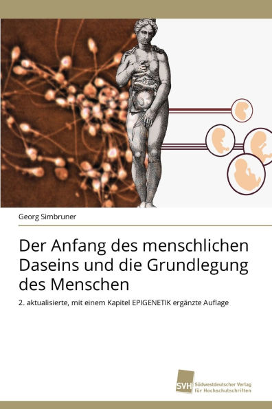 Der Anfang des menschlichen Daseins und die Grundlegung des Menschen